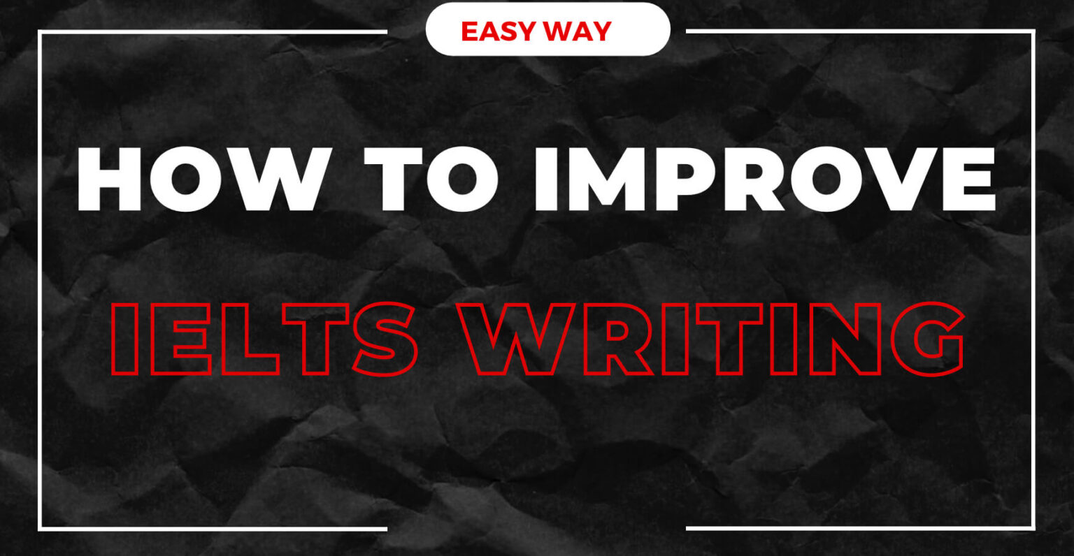 how-to-improve-ielts-writing-score-how-to-score-band-8-or-9-in-ielts